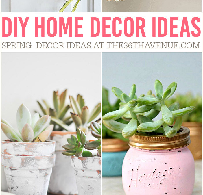 DIY Home Decor Ideas – Spring Inspiration