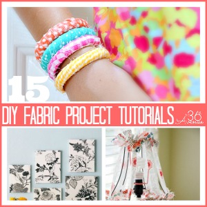 15 Fabric Projects and Tutorial