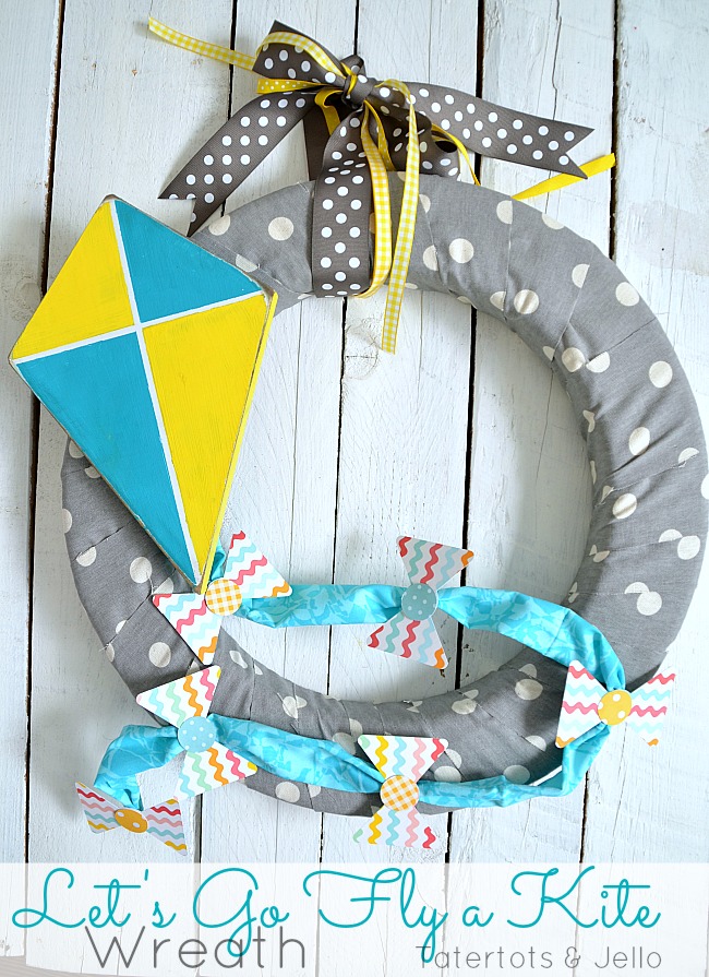 lets go fly a kite wreath tutorial at tatertots and jello